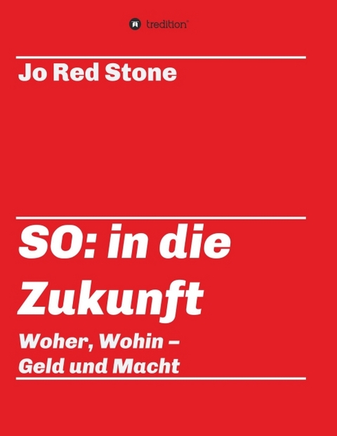 SO: in die Zukunft - Jo Red Stone