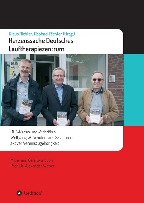 Herzenssache Deutsches Lauftherapiezentrum - Raphael Richter, Klaus Richter, Wolfgang Schüler, Alexander Weber