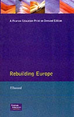 Rebuilding Europe -  David W. Ellwood