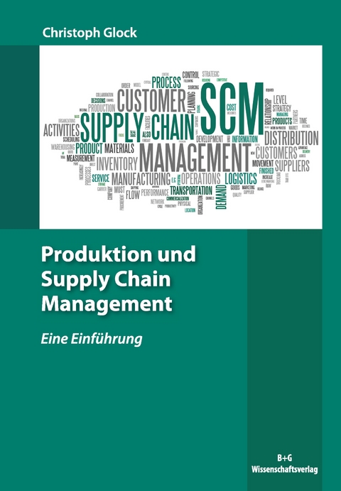 Produktion und Supply Chain Management - Christoph Glock