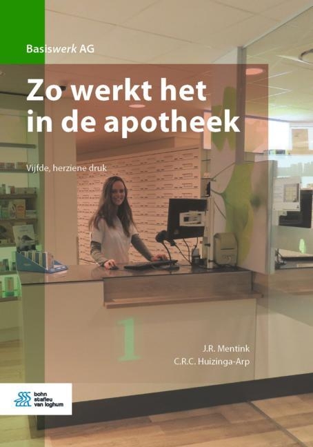 Zo Werkt Het in de Apotheek - J R Mentink, C R C Huizinga-Arp