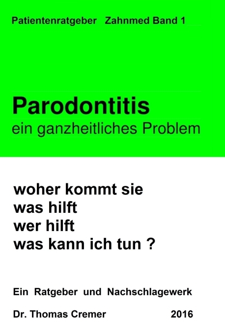 Parodontitis ein ganzheitliches Problem - Thomas Dr. Cremer