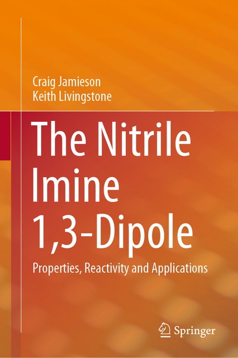 The Nitrile Imine 1,3-Dipole - Craig Jamieson, Keith Livingstone