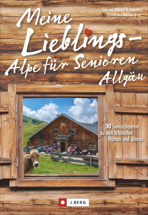 Meine Lieblings-Alpe für Senioren Allgäu - Wilfried und Lisa Bahnmüller, Markus Meier