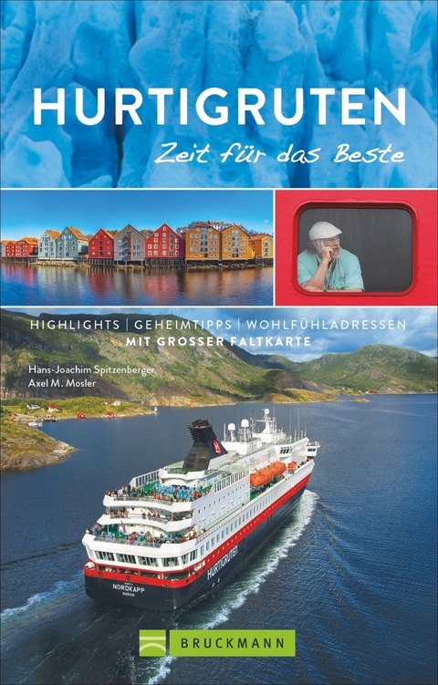 Hurtigruten – Zeit für das Beste - Hans-Joachim Spitzenberger, Axel M. Mosler