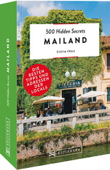 500 Hidden Secrets Mailand - Silvia Frau