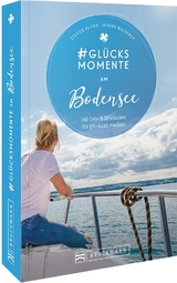 #Glücksmomente am Bodensee - Stefan Blank, Ulrike Niederer