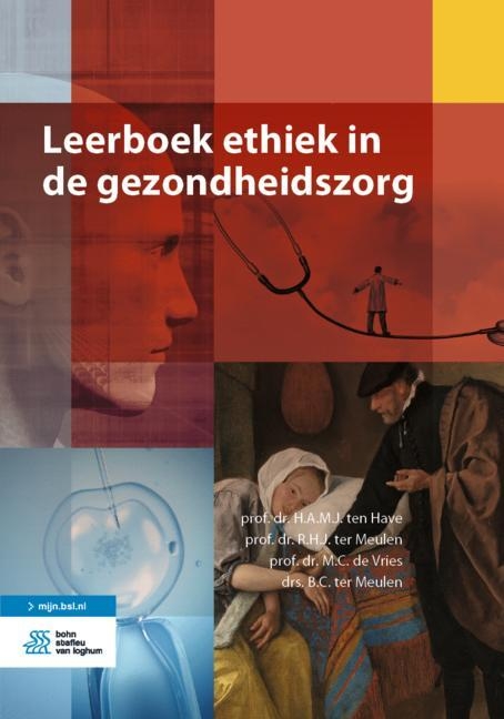 Leerboek Ethiek in de Gezondheidszorg - H a M J Ten Have, R H J Ter Meulen, M C de Vries, B C Ter Meulen