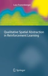 Qualitative Spatial Abstraction in Reinforcement Learning - Lutz Frommberger