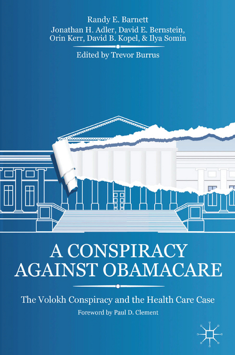 A Conspiracy Against Obamacare - R. Barnett, J. Adler, D. Bernstein, O. Kerr, D. Kopel, I. Somin