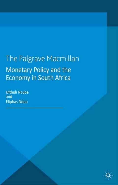 Monetary Policy and the Economy in South Africa - M. Ncube, E. Ndou