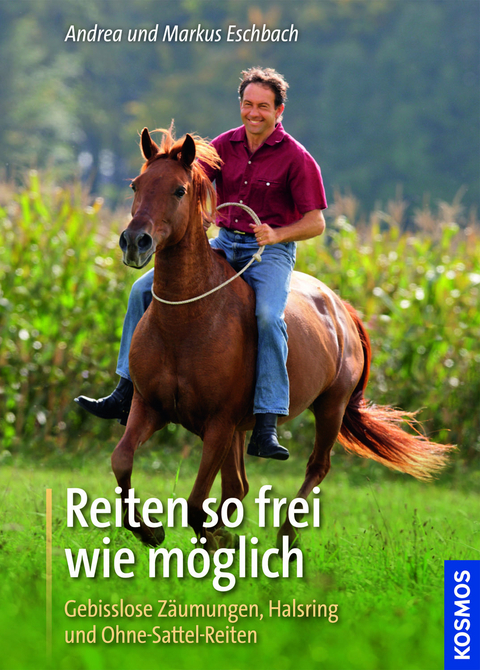 Reiten so frei wie möglich - Andrea Eschbach, Markus Eschbach