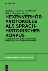 Hexenverhörprotokolle als sprachhistorisches Korpus - 