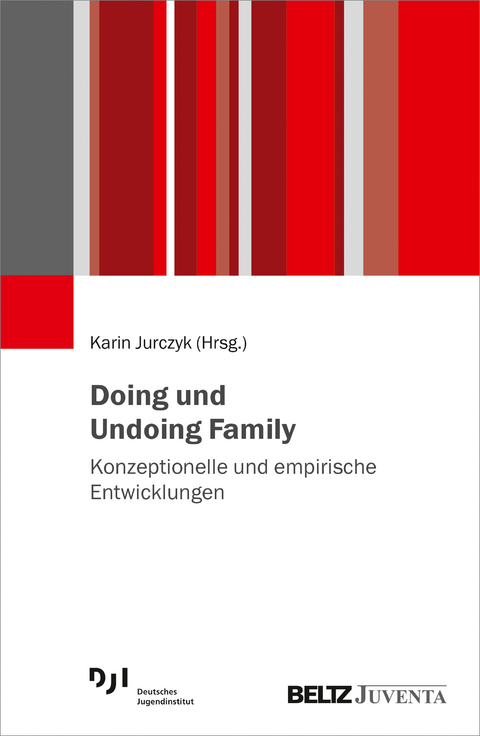 Doing und Undoing Family - 