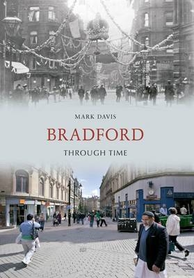 Bradford Through Time -  Mark Davis