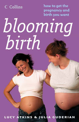 Blooming Birth -  Lucy Atkins,  Julia Guderian