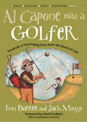 Al Capone Was a Golfer - Erin Barrett, Jack Mingo