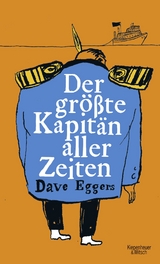 Der größte Kapitän aller Zeiten - Dave Eggers