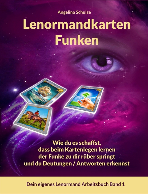 Lenormandkarten Funken - Angelina Schulze