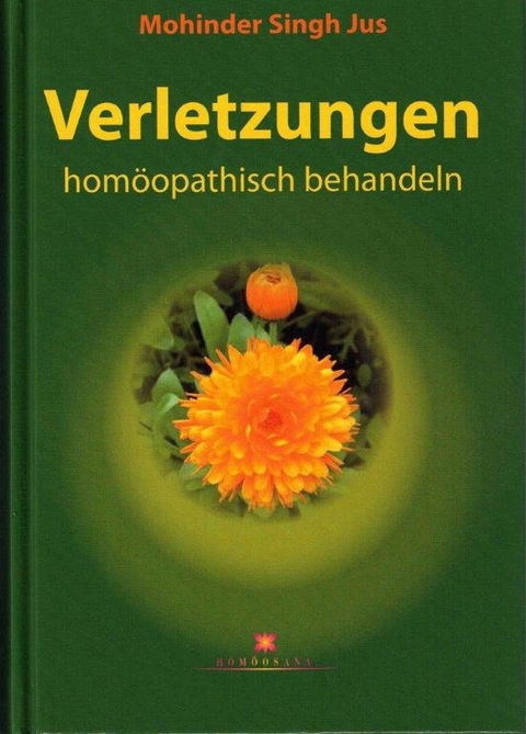 Verletzungen homöopathisch behandeln - Mohinder S Jus