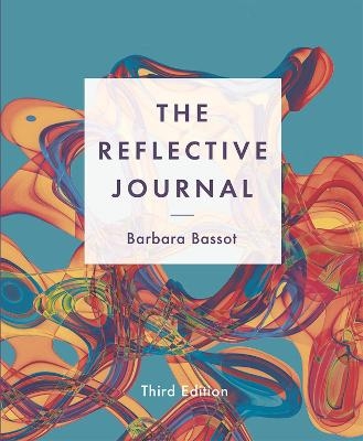 The Reflective Journal - Barbara Bassot