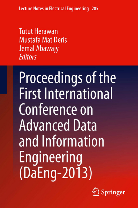 Proceedings of the First International Conference on Advanced Data and Information Engineering (DaEng-2013) - 