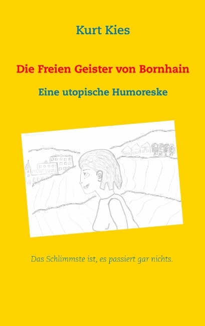 Die Freien Geister von Bornhain - Kurt Kies