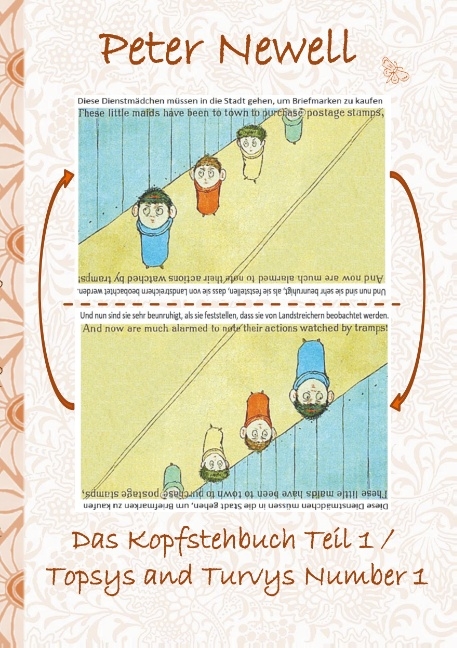 Das Kopfstehbuch Teil 1 / Topsys and Turvys Number 1 - Peter Newell, Elizabeth M. Potter