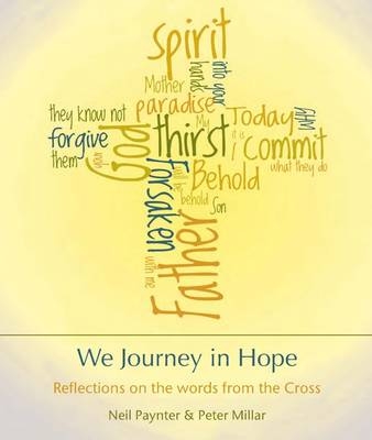 We Journey in Hope - Millar Neil  Peter Paynter