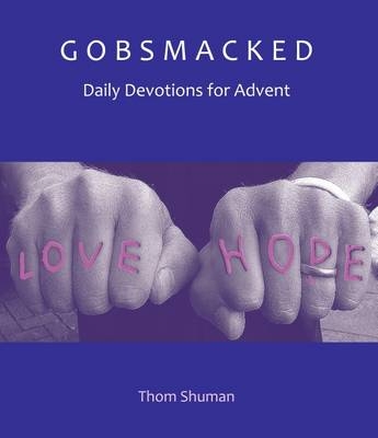 Gobsmacked -  Thom M Shuman