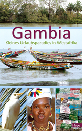 Gambia - Kleines Urlaubsparadies in Westafrika - Ilona Hupe