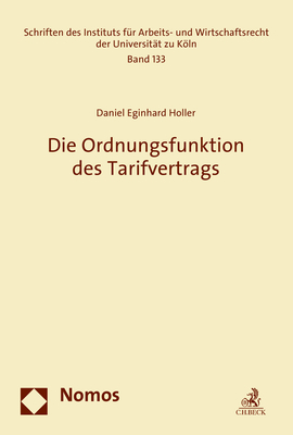 Die Ordnungsfunktion des Tarifvertrags - Daniel Eginhard Holler