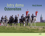 Jutry doma. Osterreiten - Maćij Bulank