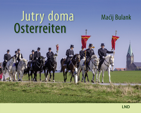 Jutry doma. Osterreiten - Maćij Bulank