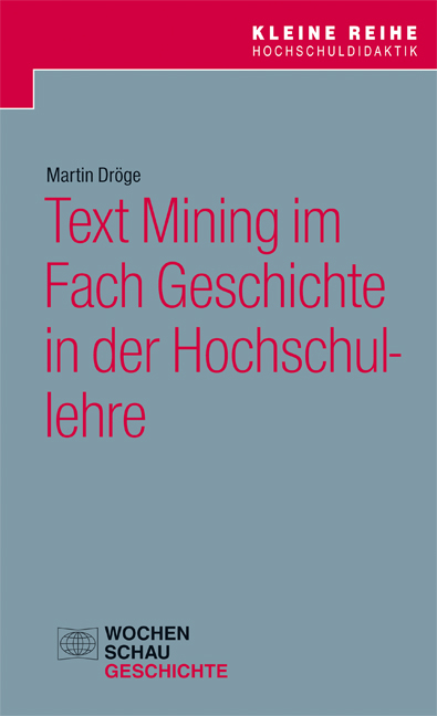 Text Mining im Fach Geschichte in der Hochschullehre - Martin Dröge