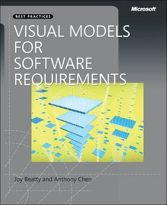 Visual Models for Software Requirements -  Joy Beatty,  Anthony Chen