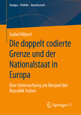 Die doppelt codierte Grenze und der Nationalstaat in Europa - Isabel Hilpert