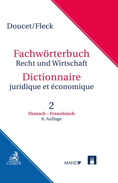 Fachwörterbuch Recht und Wirtschaft Band 2: Deutsch - Französisch - Michel Doucet, Klaus E. W. Fleck