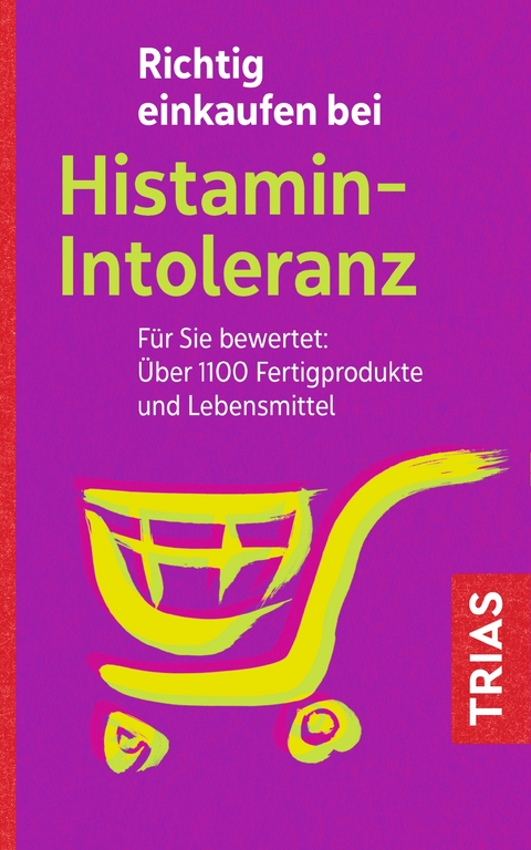 Richtig einkaufen bei Histamin-Intoleranz - Thilo Schleip