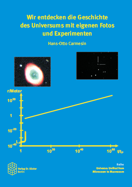 Wir entdecken die Geschichte des Universums mit eigenen Fotos und Experimenten - Hans-Otto Carmesin