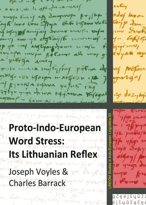 Proto-Indo-European Word Stress: Its Lithuanian Reflex - Joseph Voyles, Charles Barrack