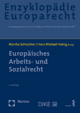 Europäisches Arbeits- und Sozialrecht - Schlachter, Monika; Heinig, Hans Michael