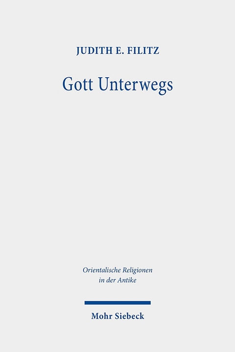 Gott unterwegs - Judith E. Filitz