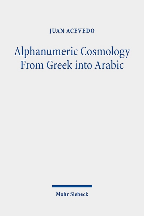 Alphanumeric Cosmology From Greek into Arabic - Juan Acevedo