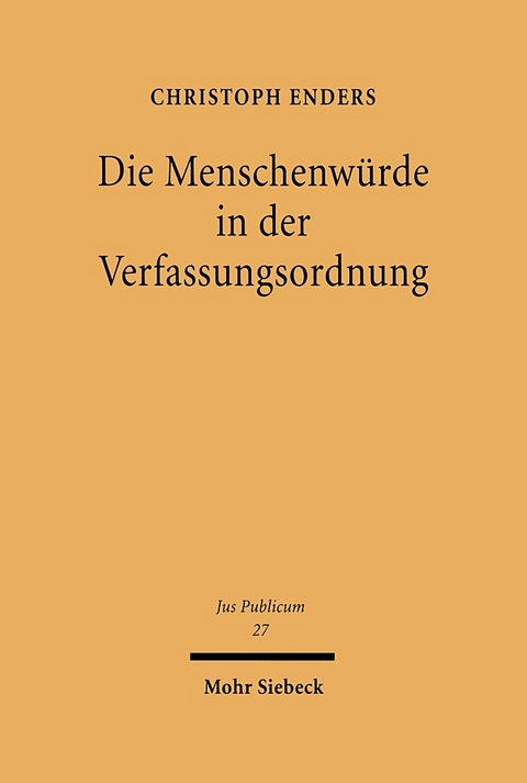 Die Menschenwürde in der Verfassungsordnung - Christoph Enders