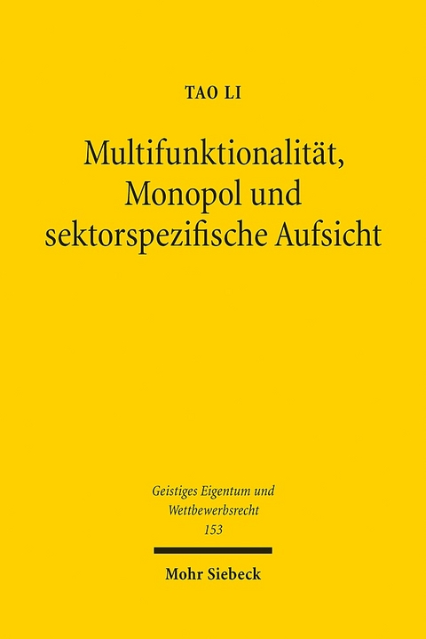 Multifunktionalität, Monopol und sektorspezifische Aufsicht - Tao Li