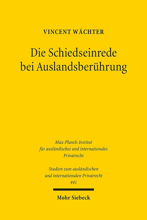 Die Schiedseinrede bei Auslandsberührung - Vincent Wächter