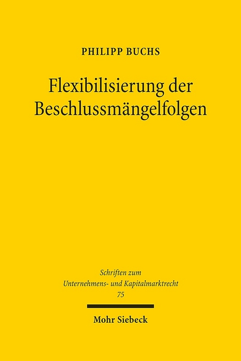 Flexibilisierung der Beschlussmängelfolgen - Philipp Buchs