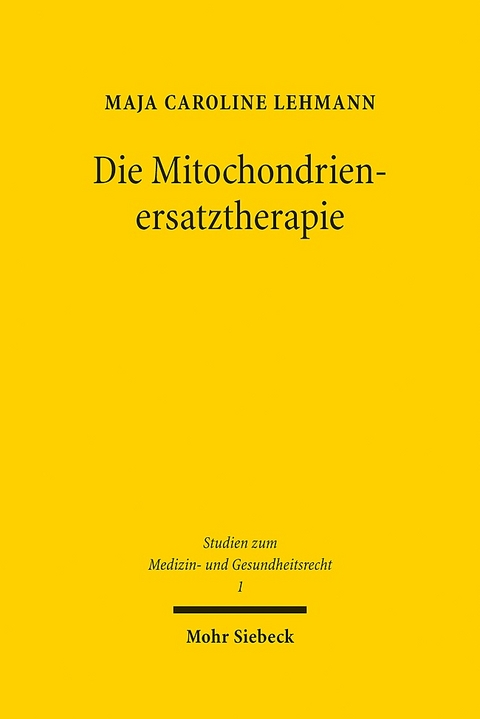 Die Mitochondrienersatztherapie - Maja Caroline Lehmann