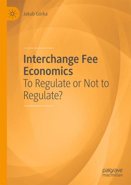 Interchange Fee Economics - Jakub Górka